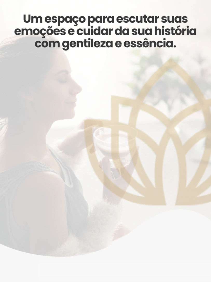  Um espao para escutar suas emoes e cuidar da sua histria com gentileza e essencia.  Aqui, cada detalhe foi pensado para que voc se sinta  vontade.  - 